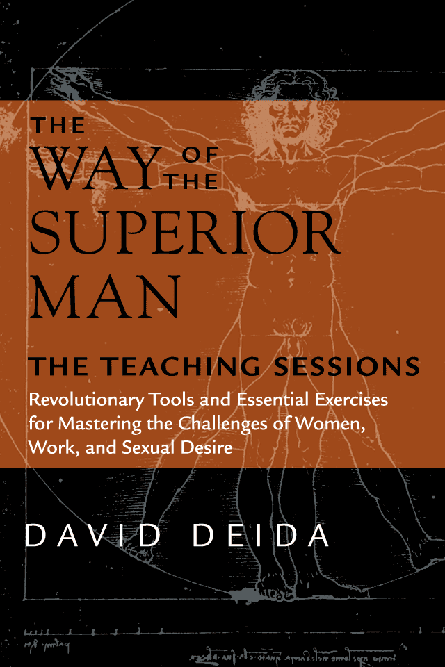 Workbook For The Way Of The Superior Man By David Deida: Your Awesome Guide  to Stopping the Things that Reduce Your Worth or Ego in Order to Become a  Full and Confident